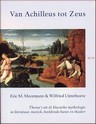 Eric M. Moormann |  Van Achilleus tot Zeus